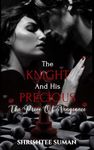 The Knight And His Precious: The Price Of Vengeance (The Knight Series Book 2)