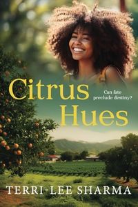 Citrus Hues: Can fate preclude destiny?