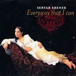 Sertab Erener - Every way that I can - Turkish Pop Music