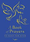 A Book of Prayers to Keep for Ever