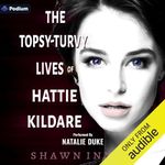 The Topsy-Turvy Lives of Hattie Kildare: Middle Falls Time Travel, Book 20