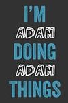 I'M Adam Doing Adam Things: Noteboo