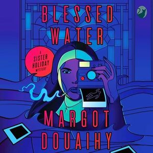 Blessed Water: A Sister Holiday Mystery, Book 2