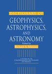 Dictionary of Geophysics, Astrophysics, and Astronomy