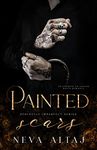 Painted Scars: An Enemies To Lovers Mafia Romance (Perfectly Imperfect Book 1)