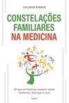 As Constelações Familiares na Medicina: O que as Histórias Revelam sobre Sintomas, Doenças e Cura (Portuguese Edition)