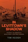 In Levittown’s Shadow: Poverty in A