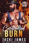 Controlled Burn: An MM Daddy Romance (Station 69 Book 1)