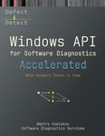 Accelerated Windows API for Software Diagnostics: With Category Theory in View (Windows Internals Supplements)