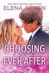 Choosing Happily Ever After: A Seco