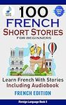 100 French Short Stories for Beginn