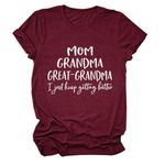 Paihyhua Funny Grandma T-Shirt Women's Mom Great Grandma Fashion Tee I Just Keep Getting Better Casual Mama Gift Tee Top Wine Red