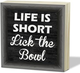 Funny Home Desk Decor - Life is Short Lick the Bowl Kitchen Decor, Funny Kitchen Gift for Women, Kitchen Signs Decor, Funny Kitchen Wooden Box Sign Home Office Shelf Wall Decor Wood Block Sign -20