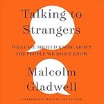 Talking to Strangers: What We Shoul