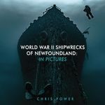 World War II Shipwrecks of Newfoundland: In Pictures