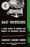 Say Nothing: A True Story of Murder