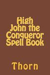 High John the Conqueror Spell Book