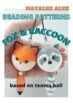 Beading Patterns: How to make Fox & Raccoon keychains based on tennis ball + Video Tutorial (Beading Patterns for toys)