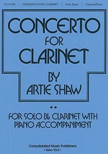 Concerto For Clarinet (b Flat Clarinet and Piano) Artie Shaw
