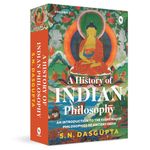 A History of Indian Philosophy Vol. I