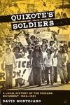 Quixote's Soldiers: A Local History of the Chicano Movement, 1966–1981: 26 (Jack and Doris Smothers Series in Texas History, Life, and Culture)