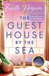 The Guest House by the Sea: A heartwarming Irish novel to curl up with from the kindle #1 bestselling author in 2024