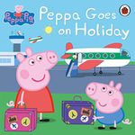 Peppa Pig: Peppa Goes on Holiday