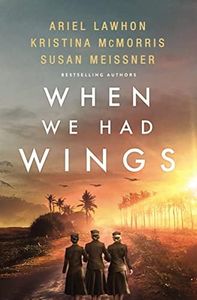 When We Had Wings: A Novel