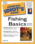 Complete Idiot's Guide to Fishing Basics