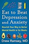 Eat to Beat Depression and Anxiety: