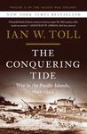 The Conquering Tide – War in the Pacific Islands, 1942–1944 (Pacific War Trilogy)