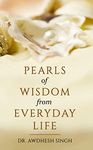 Pearls of Wisdom from Everyday Life