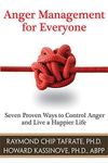 Anger Management for Everyone: Seven Proven Ways to Control Anger and Live a Happier Life by Raymond Chip Tafrate Ph.D (2009-05-01)