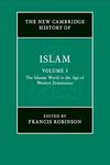 The New Cambridge History of Islam: Volume 5, The Islamic World in the Age of Western Dominance