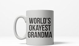 Crazy Dog T-Shirts Worlds Okayest Grandma Funny Family Member Ceramic Coffee Drinking Mug 11oz Cup