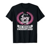 It's A Lucy Thing You Wouldn't Understand Name T-Shirt