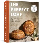 The Perfect Loaf: The Craft and Sci