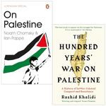 On Palestine By Noam Chomsky, Ilan Pappé & The Hundred Years War on Palestine By Rashid Khalidi 2 Books Collection Set