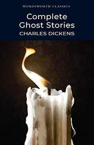 Complete Ghost Stories (Dickens): 1