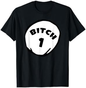 Best Friend Outfits Thing 1 and 2 Bitch 1 and 2 T-Shirt