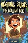 Inspiring Stories for Brilliant Boy