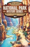 Adventure in Grand Canyon National Park: A Mystery Adventure in the National Parks: 3 (National Park Mystery)