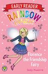 Florence the Friendship Fairy (Rainbow Magic Early Reader)