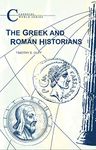 The Greek And Roman Historians (Classical World Series)