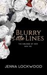 Blurry Little Lines: The Siblings of Heir book 2