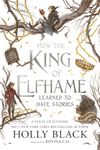 How the King of Elfhame Learned to Hate Stories (The Folk of the Air series): The perfect gift for fans of Fantasy Fiction