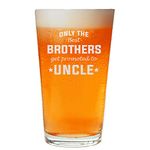 NeeNoNex Only The Best Brothers get Promoted to Uncle Pregnancy Announcement Beer Pint (Uncle)