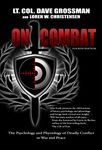 On Combat: The Psychology and Physiology of Deadly Conflict in War and in Peace