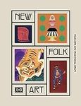 New Folk Art: Design Inspired by Fo