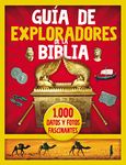 Guía de exploradores de la Biblia/ The Bible Explorer's Guide: 1,000 datos y fotos fascinantes/ 1,000 Fascinating Data and Photos